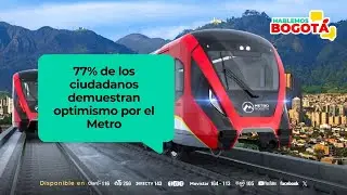 El Metro de Bogotá cada vez más cerca: la obra llega al 70% de avance | Hablemos Bogotá
