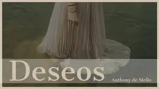 DESEOS - Anthony de Mello