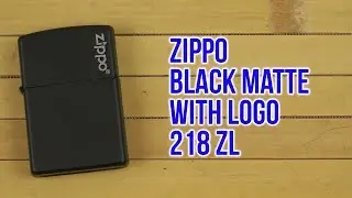 Распаковка Zippo Black Matte With Logo 218 ZL