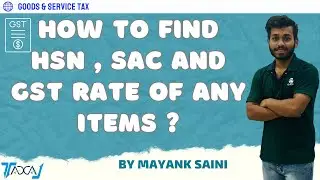 Easiest Way to Find HSN Code & GST Rate for Your Products | Find SAC for Selling Products Online