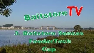 BaitstoreTV - 3. Baitstore Sensas FeederTech Cup Maas Afferden