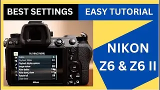 Nikon Z6 & Z6 II Easy Tutorial & Best Settings (Hindi / Urdu) #mayankphotography