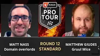 Matt Nass vs Matthew Giudes | ROUND 12 | STANDARD | Domain Overlords vs Gruul Mice