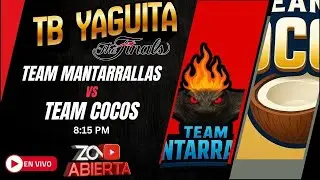 TEAM COCOS vs TEAM MANTARRALLAS  /  TB La Yaguita 2025 - The Finals / Juego 2