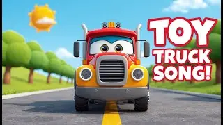 Toy Truck Song 🚜 | Kids Learning Video | Colors & Vehicles for Toddlers