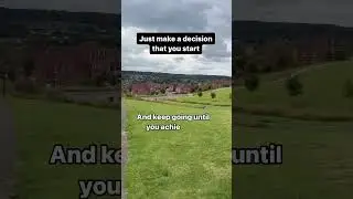 Make a decision that you start&hellip;
