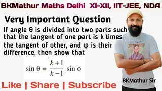 if angle theta is divided into two parts then show that sin &theta; = (k+1)/(k-1)sin&phi; #iitjee #maths
