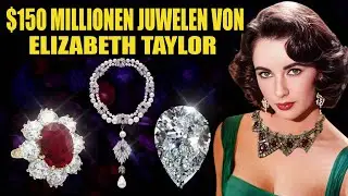 Die legend&auml;re schmucksammlung von Elizabeth Taylor &mdash; die teuersten diamanten & edelsteine der welt !