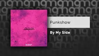 Punkshow - By My Side (Официальный релиз) @Gammamusiccom