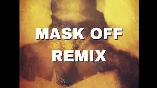 Mask Off, Prison song, Topp Doggz - Remix
