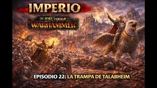 Campa&ntilde;a del imperio Total War Warhammer I - Karl Frank episodio 22