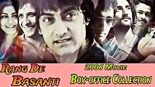 Rang De Basanti 2006 Movie Lifetime Box-office Collection #rangdebasanti #bollywoodmovie