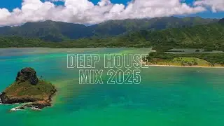 🎧 DEEP HOUSE MIX 2025 &mdash; Music That Inspires