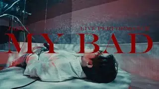 JAEHA (재하) - MY BAD (Official Live Video)