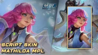 SCRIPT SKIN MATHILDA MPL - script skin mathilda mpl terbaru