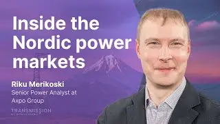 Inside the Nordic Power Markets with Riku Merikoski (Senior Data Analyst @ Axpo Group)