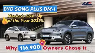 Mexico's SUV of the Year 2025! Why 116,900 Owners Chose BYD SONG PLUS DM-i
