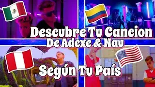 Descubre tu Canción de Adexe & Nau 🎶 Según tu País 🇨🇴