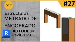 CURSO ESTRUCTURAS DE CONCRETO - REVIT 2023 - METRADO DE ENCOFRADO AUTOMÁTICO #27 👶🏻🤓