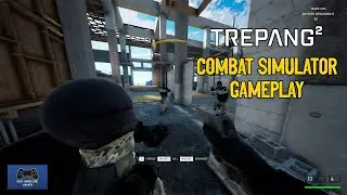 Trepang2 - Combat Simulator Gameplay - Construction