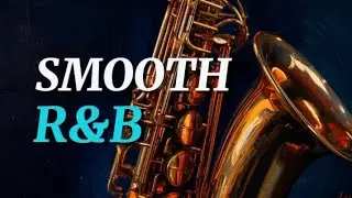 Moonlight Smooth R&B &mdash; Calm Sax & Piano Night Vibes