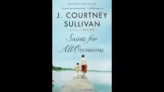 Plot summary, &ldquo;Saints for All Occasions&rdquo; by J. Courtney Sullivan in 6 Minutes - Book Review