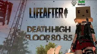 LIFEAFTER : DEATH HIGH SEASON 5 80-85th FLOOR