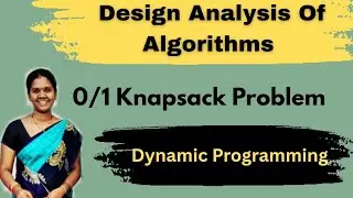 0/1 Knapsack Problem in Dynamic Programming #daa #knapsack #youtube #videos #btech #aiml #computers