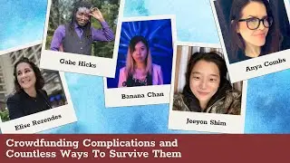 Crowdfunding Complications and Countless Ways To Survive Them