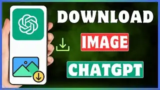 How To Download Image From ChatGPT | Save An Picture From ChatGPT