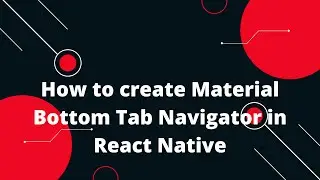 How to create Material Bottom Tab Navigator in React Native