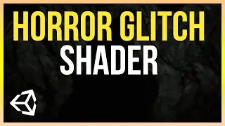 How to create a Horror Glitch Shader in Unity Shader Graph