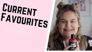 Current Favourites| April 2020