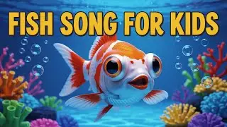 Fish in the Sea Kids Song | Fun Nursery Rhyme About Ocean Adventure and Sea Life