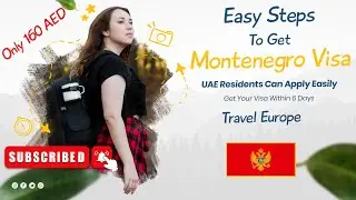 How to Apply for a Montenegro Visa from Dubai | UAE Residents Guide 2024