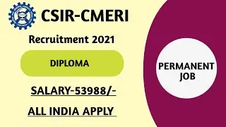 CSIR CMERI RECRUITMENT 2021 | DIPLOMA | CSIR CMERI ONLINE FORM 2021 | CSIR CMERI VACANCY 2021