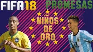 FIFA 18: NIÑOS DE ORO - JUGADORES PROMESA.