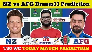 NZ vs AFG Dream11 Prediction| NZ vs AFG Today Match Prediction| T20 World Cup Match 4