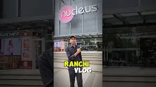 Ranchi Ka nucleus Mall⚡😍 || #minivlog #vlog #shortvideo #shorts #ranchi #shortsfeed  #ytshorts