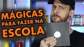 MÁGICAS PARA FAZER NA ESCOLA