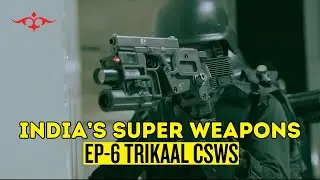 Ep-6 Corner Shot Weapon System - Trikaal  | INDIA's SUPER WEAPONS ( ISW )