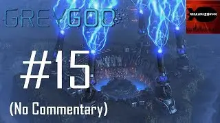 Grey Goo - Campaign Playthrough Part 15 (The Aperture Device, No Commentary)
