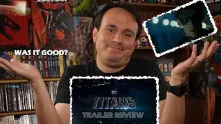 TITANS - Official Trailer REVIEW - Was it good?