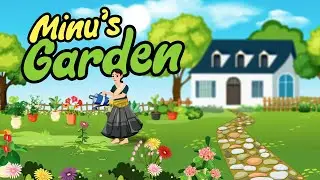 Minu's Garden | Minu's Diary : Ep - 2 | BabyTube Bangla