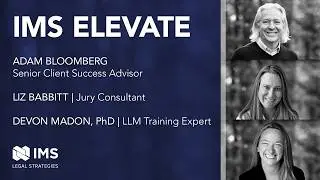 IMS Elevate | Decoding Large Language Models & Gen AI for the Jury | Liz Babbitt & Devon Madon, PhD