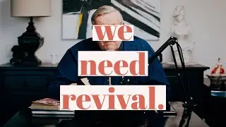 We need Revival! | Pastor Tim Hall