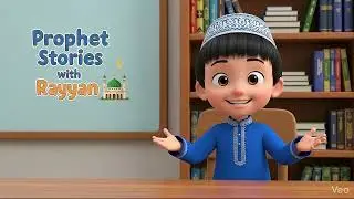 Prophet Stories with Rayyan | Islamic Story Time for Kids