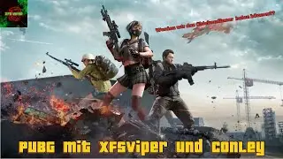 PUBG mit Conley. Können wir ein Dinner holen?