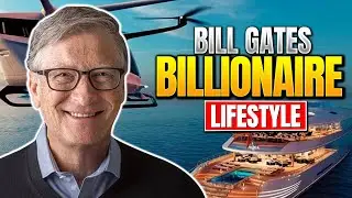 BILL GATES BILLIONAIRE LIFESTYLE