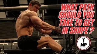 What path should you take to get in shape ?
